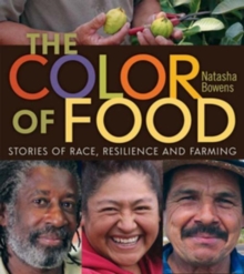 The Color of Food : Stories of Race, Resilience and Farming