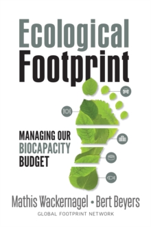 Ecological Footprint : Managing Our Biocapacity Budget