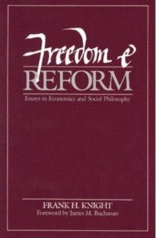 Freedom and Reform : Essays in Economics and Social Philosophy, Hardback Book Freedom and Reform : Essays in Economics and Social Philosophy, Hardback Book
