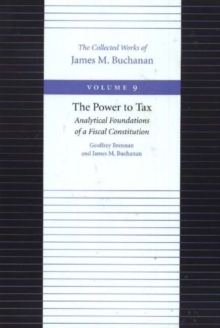 Power To Tax -- Analytical Foundations Of A Fiscal Constitution