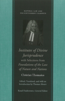 Institutes of Divine Jurisprudence, with Selections from Foundations of the Law of Nature & Nations, Hardback Book Institutes of Divine Jurisprudence, with Selections from Foundations of the Law of Nature & Nations, Hardback Book