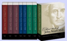 The Collected Works of John Stuart Mill : v. 1-10, Paperback / softback Book The Collected Works of John Stuart Mill : v. 1-10, Paperback / softback Book