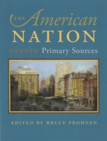 American Nation : Primary Sources, Hardback Book American Nation : Primary Sources, Hardback Book