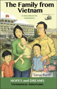 The Family from Vietnam : Vietnamese Americans: A Story Based on Real History