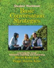 Basic Conversation Strategies : Learning the Art of Interactive Listening and Conversing