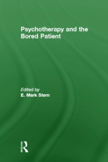 Psychotherapy and the Bored Patient, Hardback Book Psychotherapy and the Bored Patient, Hardback Book