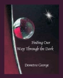 Finding Our Way Through the Dark