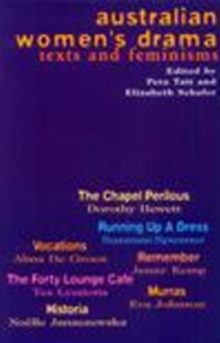 Australian Women's Drama: Texts and Feminisms : Texts and Feminisms, Paperback / softback Book Australian Women's Drama: Texts and Feminisms : Texts and Feminisms, Paperback / softback Book