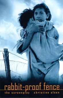 Rabbit-Proof Fence : The Screenplay, Paperback Book Rabbit-Proof Fence : The Screenplay, Paperback Book