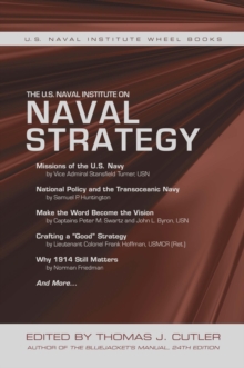 The U.S. Naval Institute on NAVAL STRATEGY, Paperback Book The U.S. Naval Institute on NAVAL STRATEGY, Paperback Book
