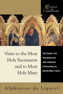 Visits to the Most Holy Sacrament and to Most Holy, Paperback / softback Book Visits to the Most Holy Sacrament and to Most Holy, Paperback / softback Book
