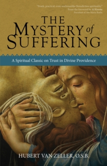 The Mystery of Suffering, Paperback / softback Book The Mystery of Suffering, Paperback / softback Book