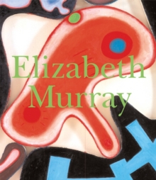 Elizabeth Murray, Hardback Book Elizabeth Murray, Hardback Book