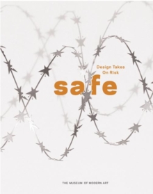 Safe: Design Takes on Risk, Paperback Book Safe: Design Takes on Risk, Paperback Book