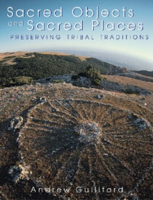 Sacred Objects and Sacred Places : Preserving Tribal Traditions, Paperback Book Sacred Objects and Sacred Places : Preserving Tribal Traditions, Paperback Book