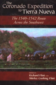 The Coronado Expedition to Tierra Nueva : The 1540-1542 Route across the Southwest