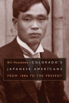 Colorado's Japanese Americans : From 1886 to the Present