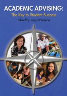 Academic Advising : The Key to Student Success