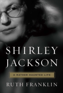 Shirley Jackson: A Rather Haunted Life, Hardback Book Shirley Jackson: A Rather Haunted Life, Hardback Book