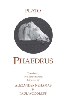 Phaedrus : With a Selection of Early Greek Poems and Fragments About Love, Paperback Book Phaedrus : With a Selection of Early Greek Poems and Fragments About Love, Paperback Book