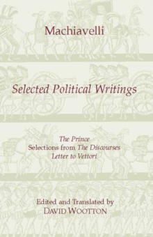 Machiavelli: Selected Political Writings, Paperback Book Machiavelli: Selected Political Writings, Paperback Book