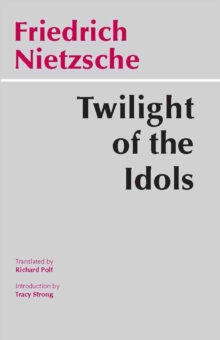 Twilight of the Idols, Paperback / softback Book Twilight of the Idols, Paperback / softback Book