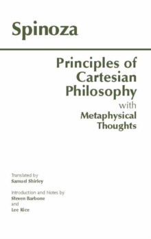 Principles of Cartesian Philosophy : with Metaphysical Thoughts and Lodewijk Meyer's Inaugural Dissertation, Paperback Book Principles of Cartesian Philosophy : with Metaphysical Thoughts and Lodewijk Meyer's Inaugural Dissertation, Paperback Book