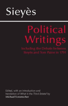 Sieyes: Political Writings : Including the Debate Between Sieyes and Tom Paine in 1791