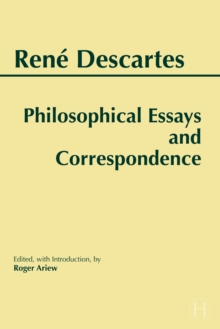 Descartes: Philosophical Essays and Correspondence, Paperback / softback Book Descartes: Philosophical Essays and Correspondence, Paperback / softback Book