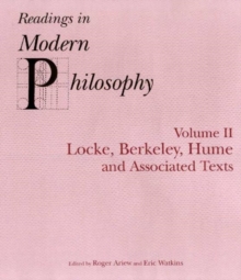 Readings In Modern Philosophy, Volume 2 : Locke, Berkeley, Hume and Associated Texts, Paperback Book Readings In Modern Philosophy, Volume 2 : Locke, Berkeley, Hume and Associated Texts, Paperback Book