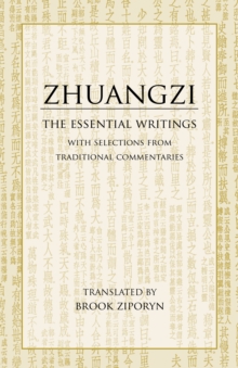 Zhuangzi: The Essential Writings : With Selections from Traditional Commentaries