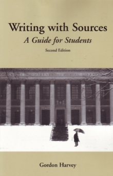 Writing with Sources : A Guide for Students, Paperback Book Writing with Sources : A Guide for Students, Paperback Book