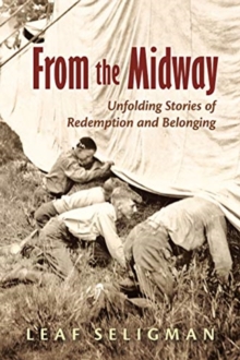 From The Midway : Unfolding Stories Of Redemption And Belonging