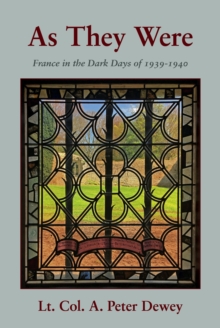 As they Were : France in the Dark Days of 1939-1940