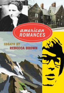 American Romances : Essays, Paperback / softback Book American Romances : Essays, Paperback / softback Book