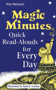 Magic Minutes : Quick Read-Alouds for Every Day, Paperback / softback Book Magic Minutes : Quick Read-Alouds for Every Day, Paperback / softback Book