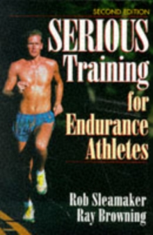 Serious Training for Endurance Athletes, Paperback Book Serious Training for Endurance Athletes, Paperback Book