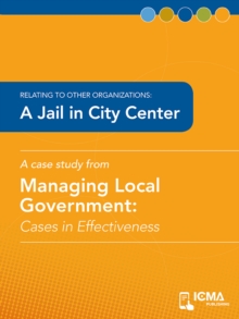 A Jail in City Center : Cases in Effectiveness: Relating to Other Organizations