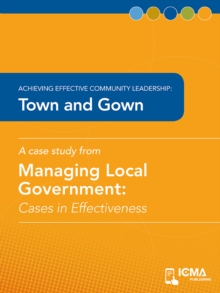 Town and Gown : Cases in Effectiveness: Achieving Effective Community Leadership