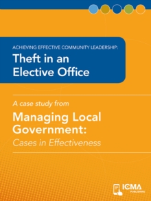 Theft in an Elective Office : Cases in Effectiveness: Achieving Effective Community Leadership: