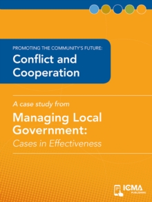 Conflict and Cooperation : Cases in Effectiveness: Promoting the Community's Future