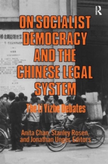 On Socialist Democracy and the Chinese Legal System : Li Yizhe Debates