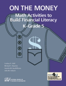 On the Money : Math Activites to Build Financial Literacy in K-Grade 5