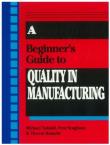 A Beginner's Guide To Quality In Manufacturing