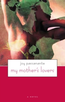 My Mother'S Lovers : (A Novel)