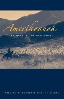 Amerikanuak : Basques In The New World