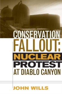 Conservation Fallout : Nuclear Protest At Diablo Canyon