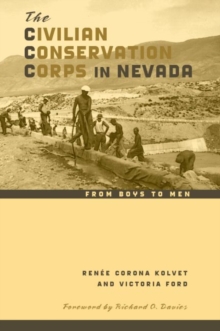 The Civilian Conservation Corps in Nevada : From Boys to Men