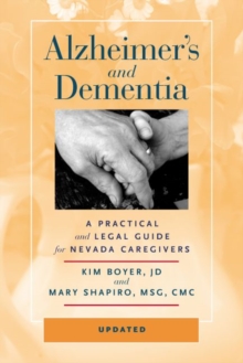 Alzheimer's and Dementia : A Practical and Legal Guide for Nevada Caregivers