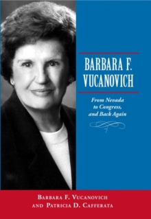 Barbara F. Vucanovich : From Nevada to Congress, and Back Again